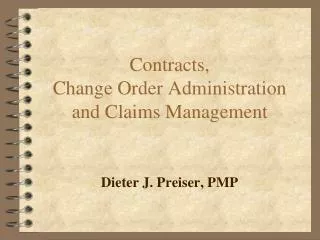 Contracts, Change Order Administration and Claims Management