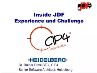 Inside JDF Experience and Challenge