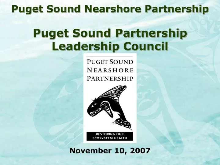 puget sound nearshore partnership puget sound partnership leadership council