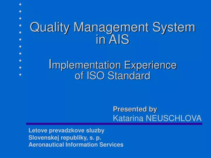 quality management system in ais i mplementation experience of iso standard