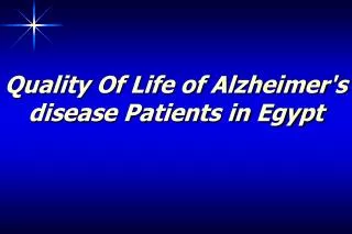 Quality Of Life of Alzheimer's disease Patients in Egypt