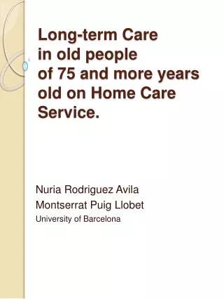 Long-term Care in old people of 75 and more years old on Home Care Service.