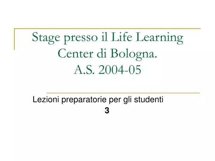 stage presso il life learning center di bologna a s 2004 05