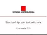 Standardni prezentacijski format - slide 1