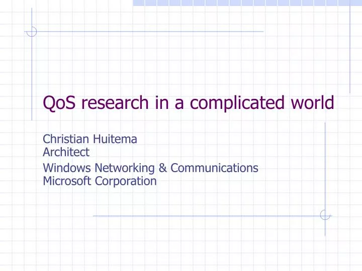 qos research in a complicated world