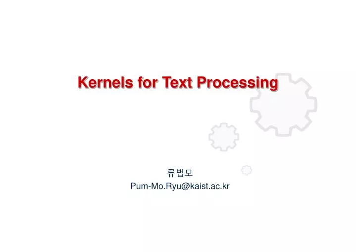 kernels for text processing