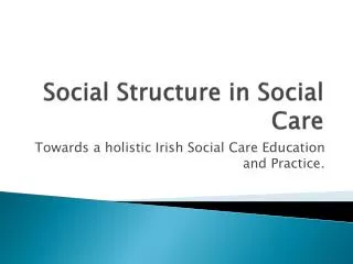 Social Structure in Social Care
