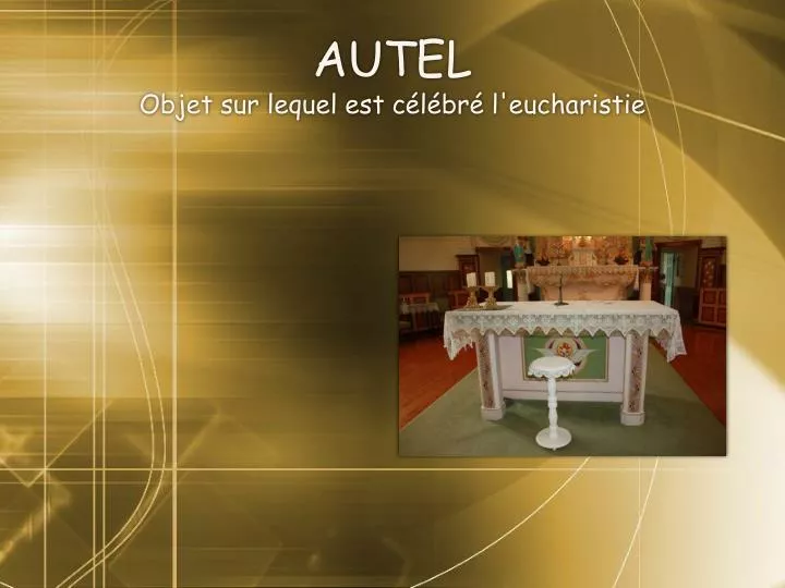 autel objet sur lequel est c l br l eucharistie