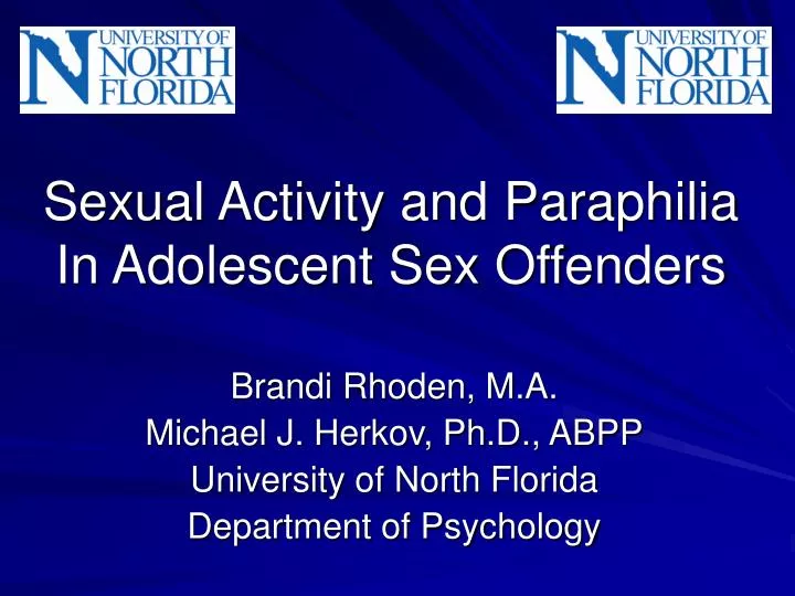 sexual activity and paraphilia in adolescent sex offenders