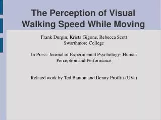 The Perception of Visual Walking Speed While Moving