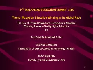 11 TH MALAYSIAN EDUCATION SUMMIT 2007 Theme: Malaysian Education Winning in the Global Race