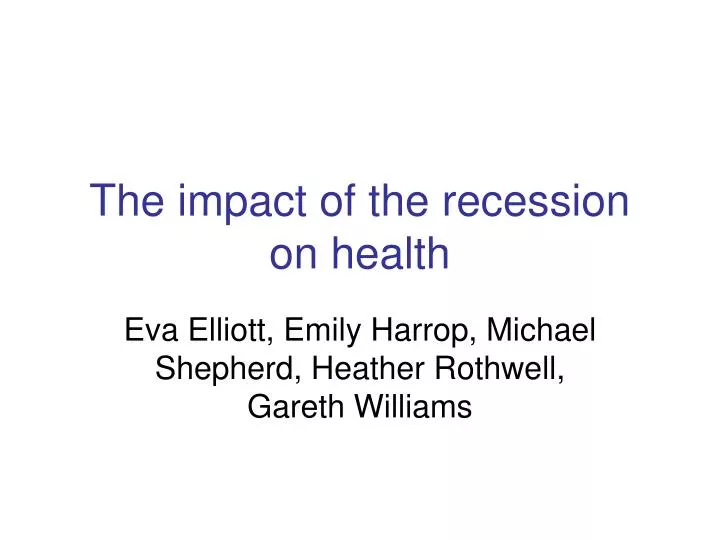 the impact of the recession on health