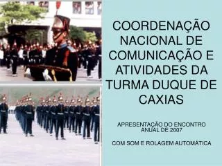 COORDENAÇÃO NACIONAL DE COMUNICAÇÃO E ATIVIDADES DA TURMA DUQUE DE CAXIAS