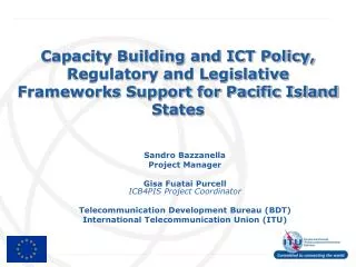 Capacity Building and ICT Policy, Regulatory and Legislative Frameworks Support for Pacific Island States