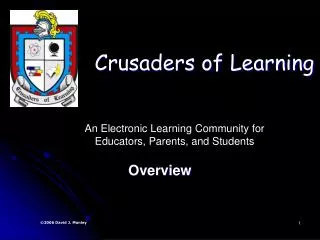 Crusaders of Learning