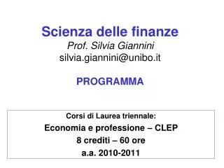 Scienza delle finanze Prof. Silvia Giannini silvia.giannini@unibo.it PROGRAMMA