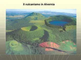 Il vulcanismo in Alvernia