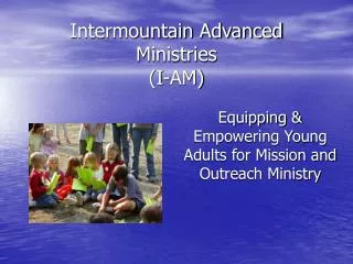Intermountain Advanced Ministries (I-AM)