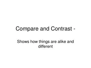 Compare and Contrast -