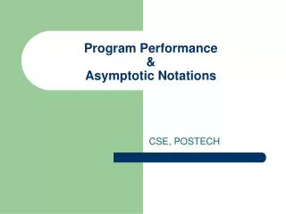 Program Performance &amp; Asymptotic Notations
