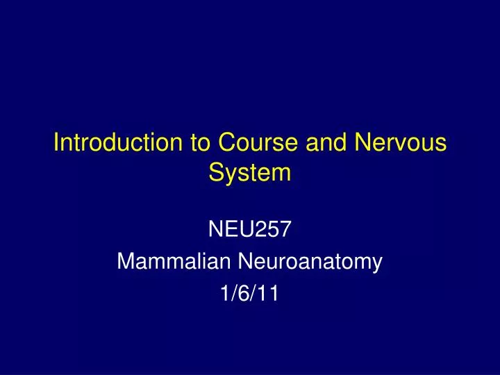 introduction to course and nervous system