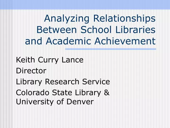 analyzing relationships between school libraries and academic achievement