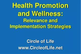 Health Promotion and Wellness: Relevance and Implementation Strategies