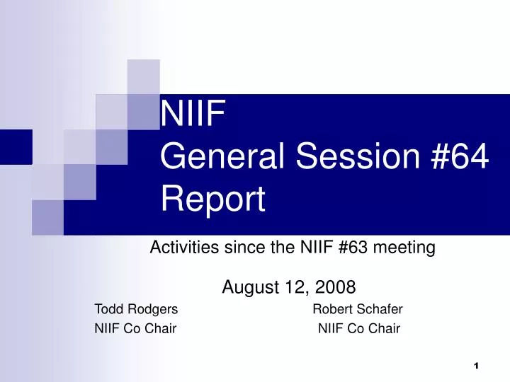 niif general session 64 report activities since the niif 63 meeting