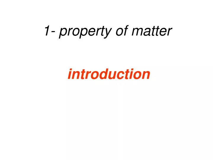 1 property of matter