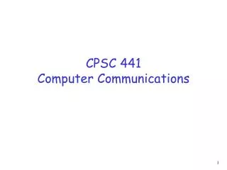CPSC 441 Computer Communications