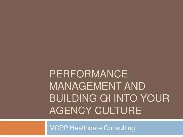 performance management and building qi into your agency culture