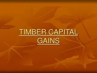 TIMBER CAPITAL GAINS