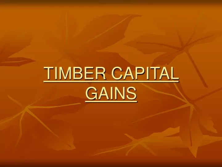 timber capital gains