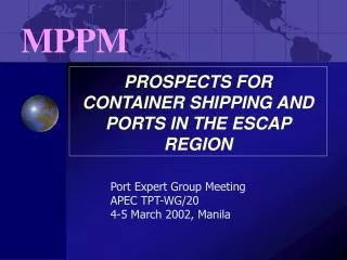PROSPECTS FOR CONTAINER SHIPPING AND PORTS IN THE ESCAP REGION
