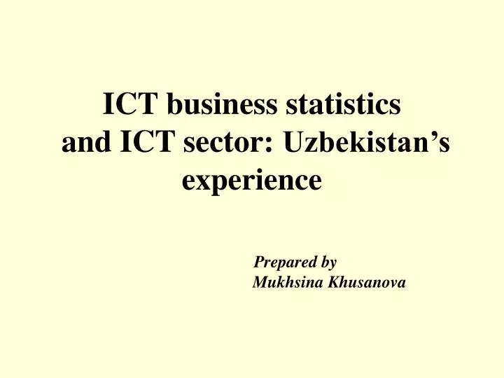 ict business statistics and ict sector uzbekistan s experience