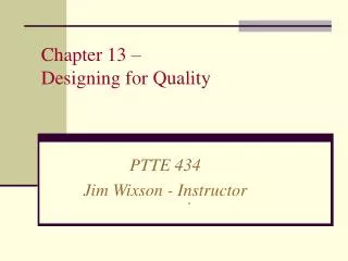 Chapter 13 – Designing for Quality