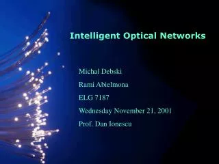 Intelligent Optical Networks
