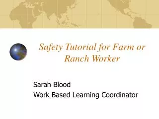 Safety Tutorial for Farm or Ranch Worker