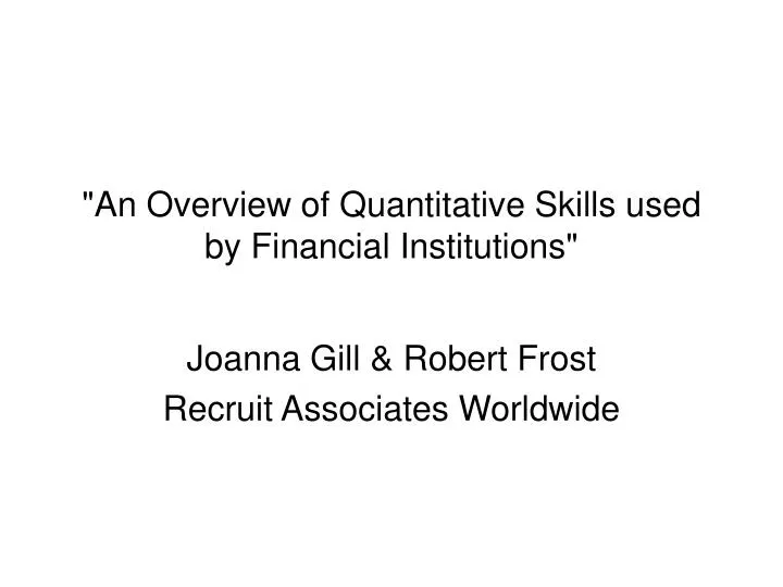 an overview of quantitative skills used by financial institutions