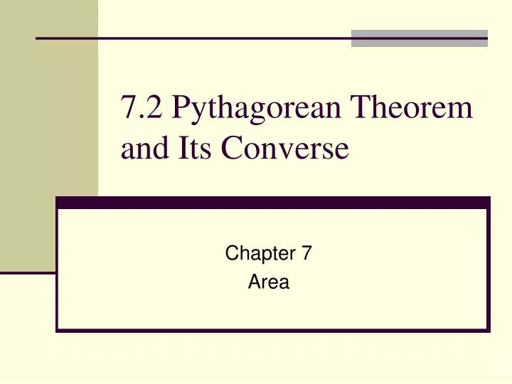 7 2 pythagorean theorem and its converse