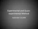 Experimental and Quasi-experimental Method - slide 1