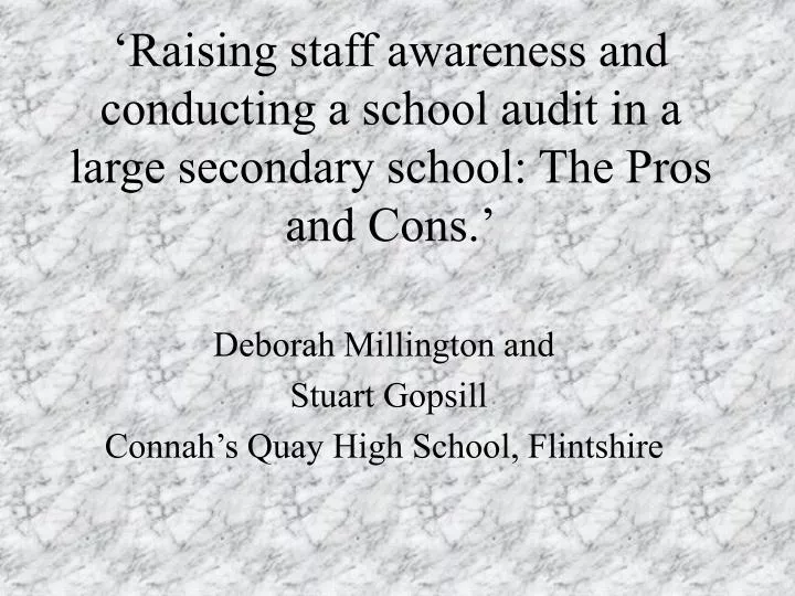 raising staff awareness and conducting a school audit in a large secondary school the pros and cons