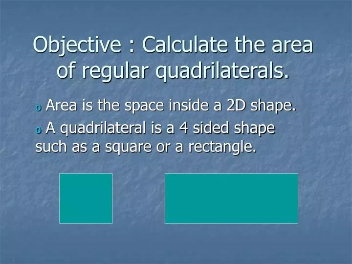 objective calculate the area of regular quadrilaterals