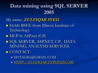 Data mining using SQL SERVER 2005