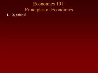 Economics 101: Principles of Economics