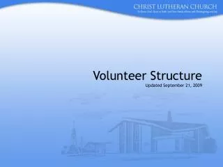 Volunteer Structure Updated September 21, 2009