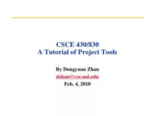 CSCE 430/830 A Tutorial of Project Tools