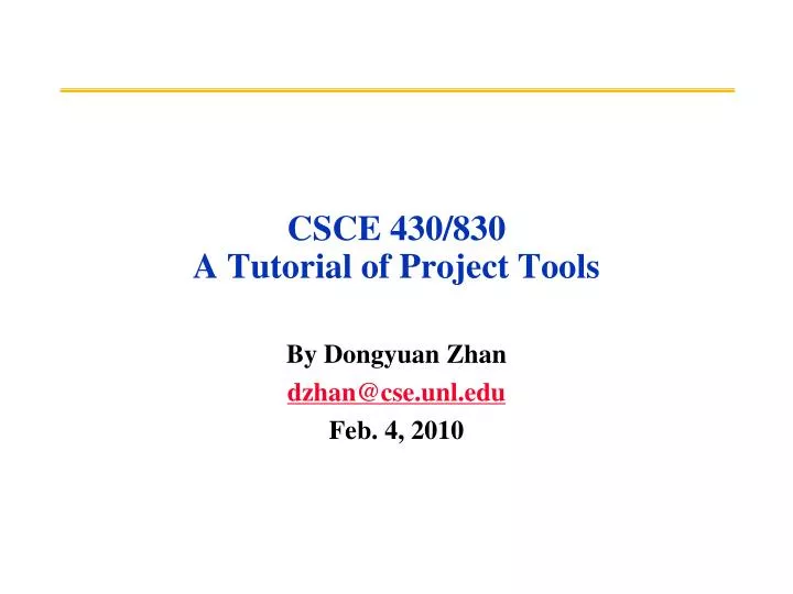 csce 430 830 a tutorial of project tools
