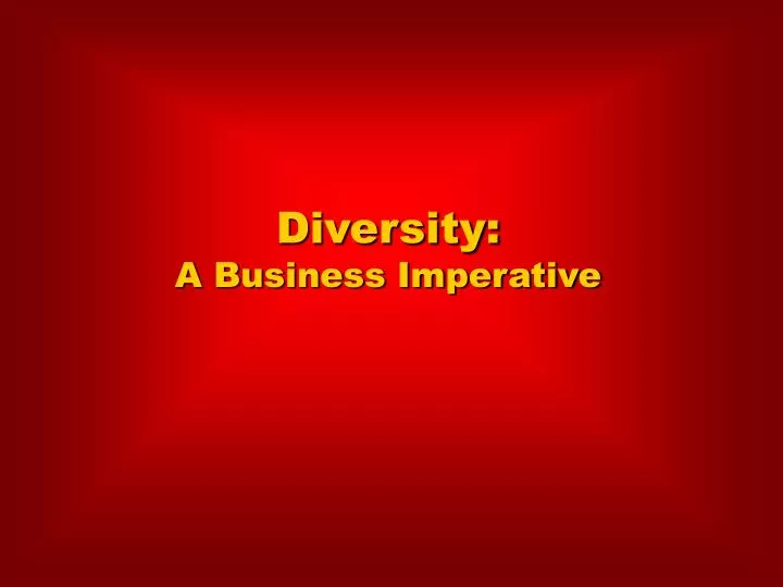 diversity a business imperative