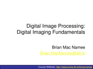 Digital Image Processing: Digital Imaging Fundamentals